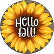 Hello Fall Sunflower Novelty Metal Circle Sign 12" (C)