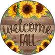 Welcome Fall Sunflowers Novelty Metal Circle Sign 12" (C)