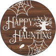 Happy Haunting Novelty Metal Circle Sign 12" (C)