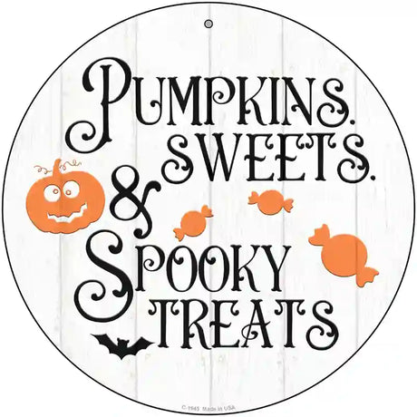 Pumpkin Sweets Spooky Treats Novelty Metal Circle Sign 12" (C)