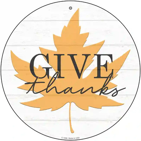 Give Thanks Leaf Novelty Metal Circle Sign 12" (C)