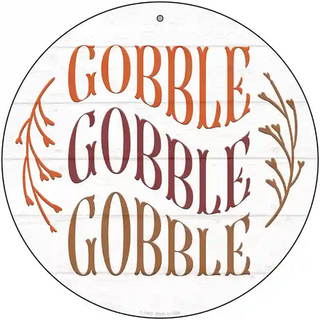 Gobble Gobble Gobble Novelty Metal Circle Sign 12" (C)