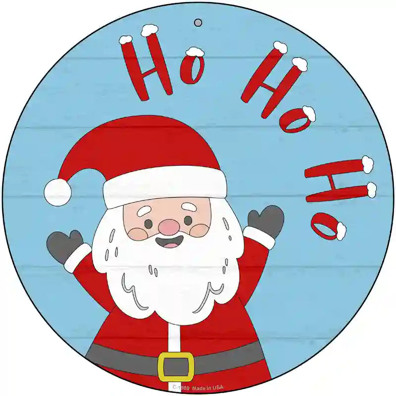 Santa Says Ho Ho Ho Novelty Metal Circle Sign 12" (C)