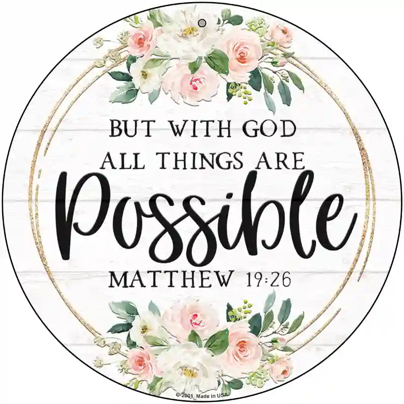 All Things Are Possible Novelty Metal Circle Sign 12" (C)