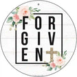 Forgiven with Cross Novelty Metal Circle Sign 12" (C)