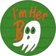 Im Her Boo Green Novelty Metal Circle Sign 12" (C)