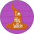 Im His Witch Pink Novelty Metal Circle Sign 12" (C)