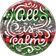 All Is Calm Christmas Novelty Metal Circle Sign 12" (C)