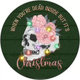 Dead Inside but its Christmas Novelty Metal Circle Sign 12" (C)