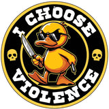 I Choose Violence Angry Duck Novelty Metal Circular Sign C-2048