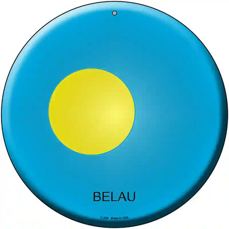 Belau Country Novelty Metal Circular Sign 12" (C)