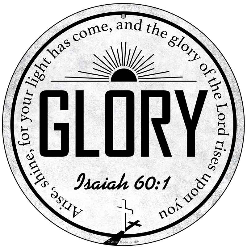 Glory Bible Verse Novelty Metal Circular Sign C-2106