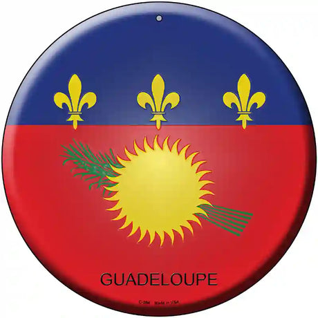 Guadeloupe Country Novelty Metal Circular Sign 12" (C)