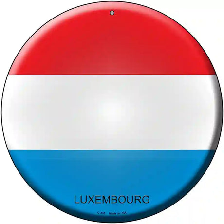 Luxembourg Country Novelty Metal Circular Sign 12" (C)