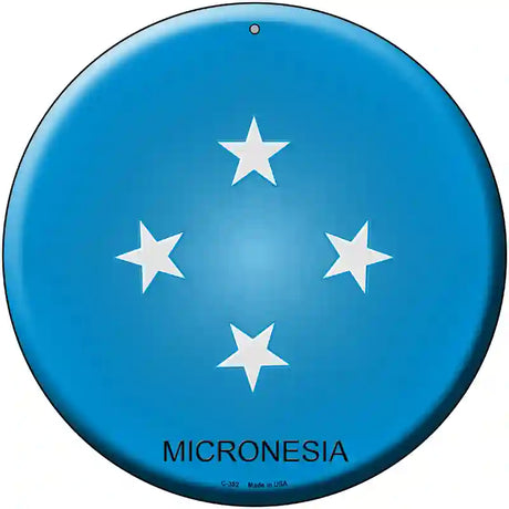 Micronesia Country Novelty Metal Circular Sign 12" (C)