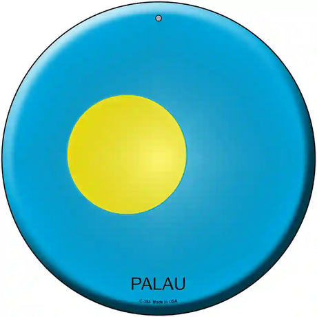 Palau Country Novelty Metal Circular Sign 12" (C)