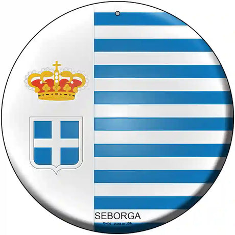 Seborga Country Novelty Metal Circular Sign 12" (C)