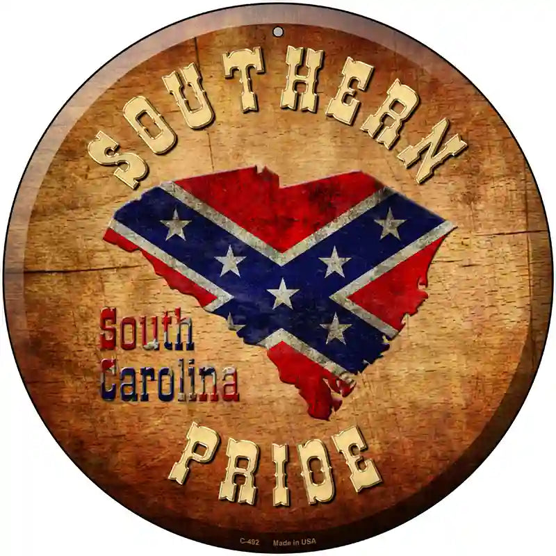 Southern Pride South Carolina Novelty Metal Circular Sign 12" (C)