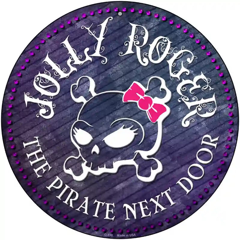 The Pirate Next Door Novelty Metal Circular Sign 12" (C)