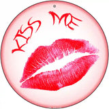 Kiss Me Novelty Metal Circular Sign 12" (C)