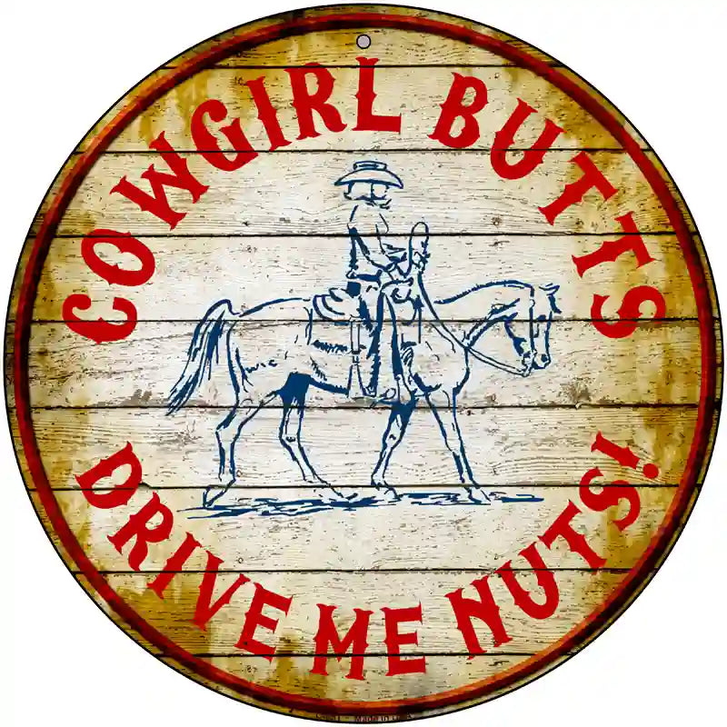 Cowgirl Butts Novelty Metal Circular Sign 12" (C)