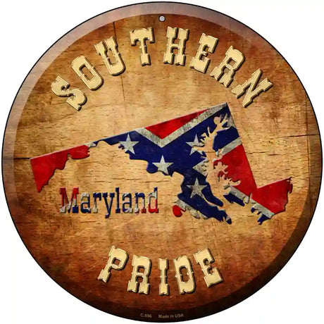 Southern Pride Maryland Novelty Metal Circular Sign 12" (C)