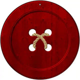 Red Button Novelty Metal Circular Sign 12" (C)