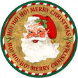 Ho Ho Ho Santa Novelty Metal Circular Sign 12" (C)