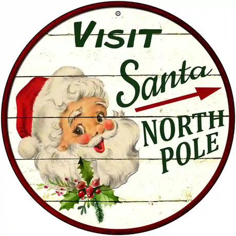 Visit Santa Novelty Metal Circular Sign 12" (C)