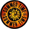 Summer Time Novelty Metal Circular Sign 12" (C)