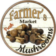 Farmers Market Mushrooms Novelty Metal Circular Sign 12" (C)