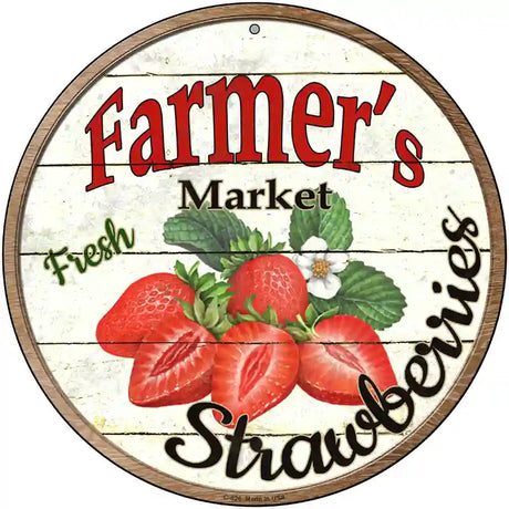 Farmers Market Strawberries Novelty Metal Circular Sign 12" (C)