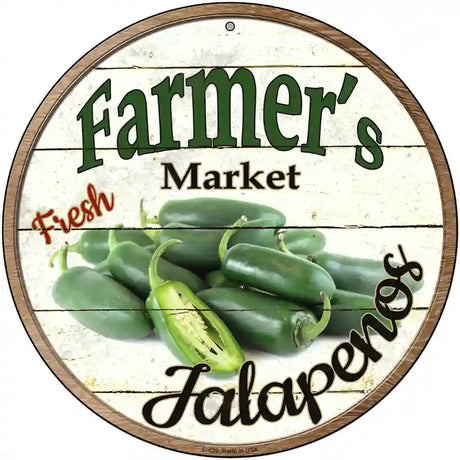 Farmers Market Jalapenos Novelty Metal Circular Sign 12" (C)