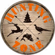 Hunting Zone Novelty Metal Circular Sign 12" (C)