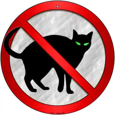 No Cats Novelty Metal Circular Sign 12" (C)