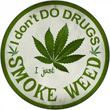 Smoke Weed Novelty Metal Circular Sign 12" (C)