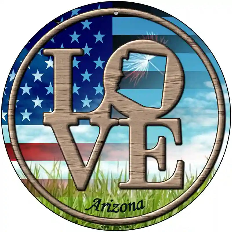 Love Arizona Novelty Metal Circular Sign 12" (C)