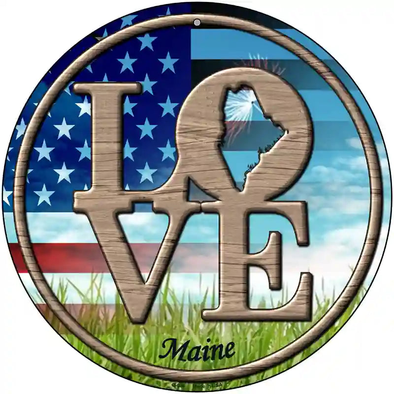 Love Maine Novelty Metal Circular Sign 12" (C)