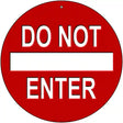 Do Not Enter Red Novelty Metal Circular Sign 12" (C)