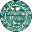 Welcome Home Novelty Metal Circular Sign 12" (C)