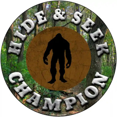 Hide and Seek Champion Bigfoot Novelty Metal Circular Sign 12" (C)