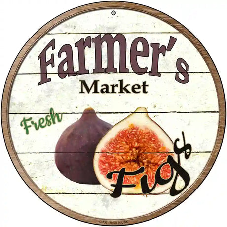 Farmers Market Figs Novelty Metal Circular Sign 12" (C)