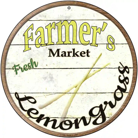 Farmers Market Lemongrass Novelty Metal Circular Sign 12" (C)