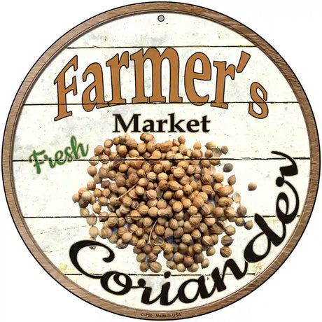 Farmers Market Coriander Novelty Metal Circular Sign 12" (C)