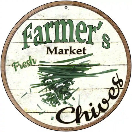 Farmers Market Chives Novelty Metal Circular Sign 12" (C)