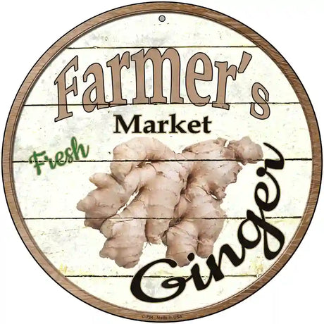 Farmers Market Ginger Novelty Metal Circular Sign 12" (C)