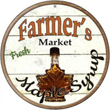 Farmers Market Maple Syrup Novelty Metal Circular Sign 12" (C)