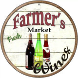 Farmers Market Wines Novelty Metal Circular Sign 12" (C)