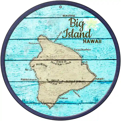 Big Island Hawaii Map Novelty Metal Circular Sign 12" (C)