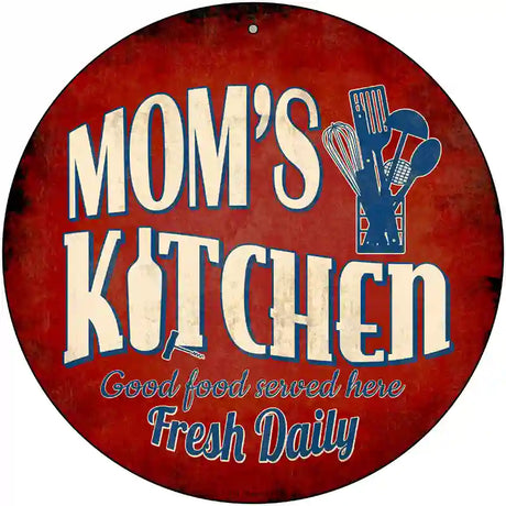 Moms Kitchen Novelty Metal Circular Sign 12" (C)